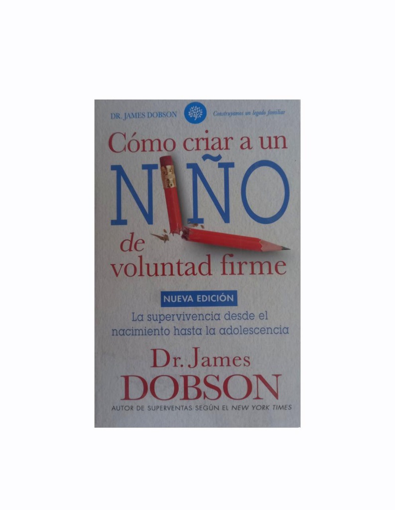 COMO CRIAR A UN NIÑO DE VOLUNTAD FIRME