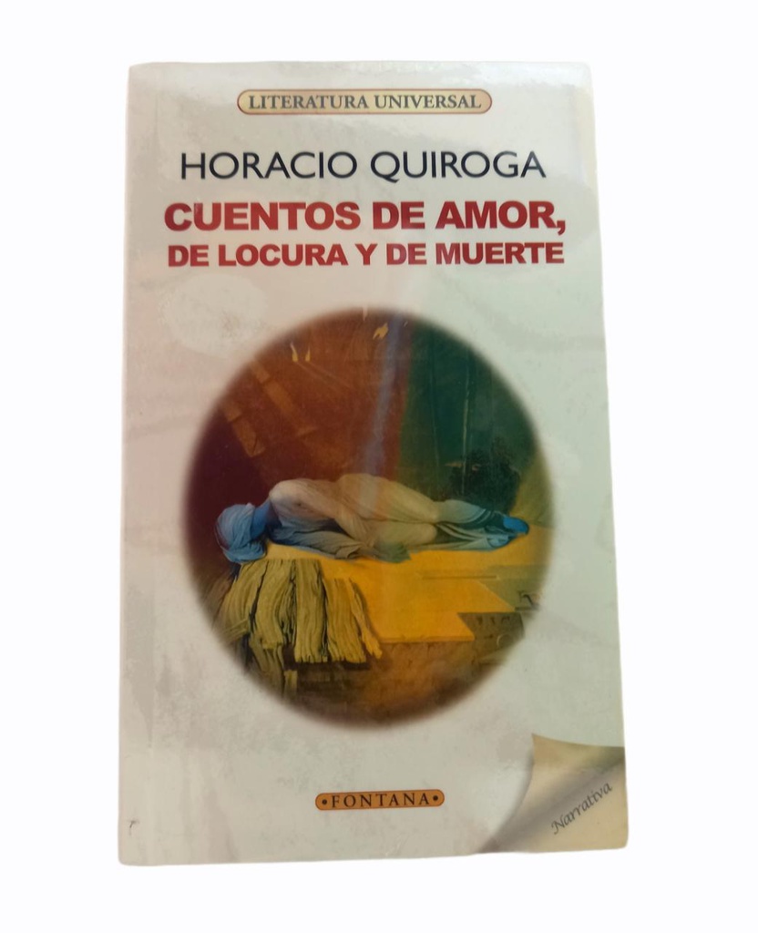 CUENTOS DE AMOR, DE LOCURA Y DE MUERTE