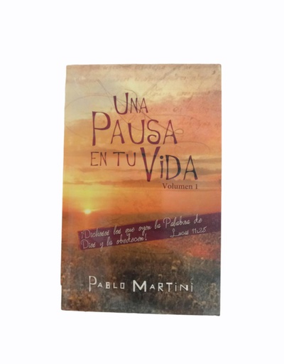 [C200200_38] UNA PAUSA EN TU VIDA VOLUMEN 1 DE PABLO MARTINI