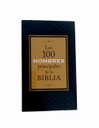 LOS 100 HOMBRES PRINCIPALES DE LA BIBLIA