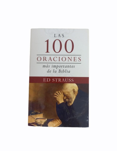 [C200200_58] LAS 100 ORACIONES MAS IMPORTANTES DE LA BIBLIA