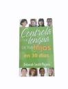 CONTROLA LA LENGUA DE TUS HIJOS EN 30 DIAS