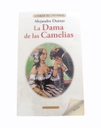 LA DAMA DE LAS CAMELIAS DE ALEJANDRO DUMAS